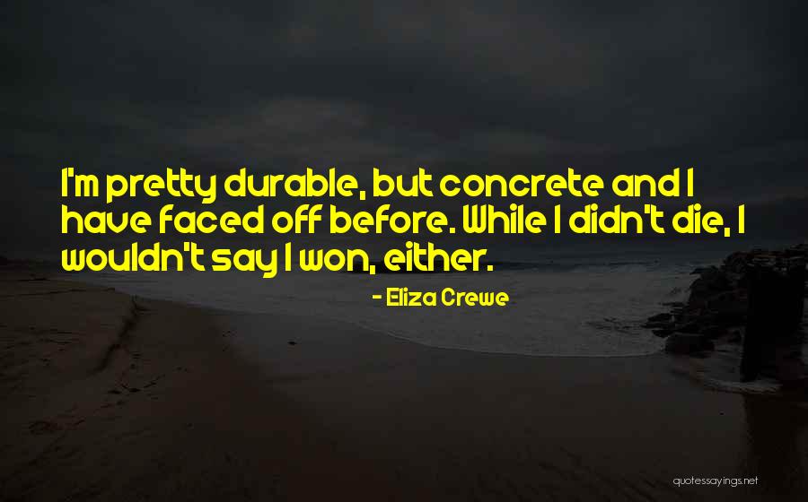 Eliza Crewe Quotes 711649