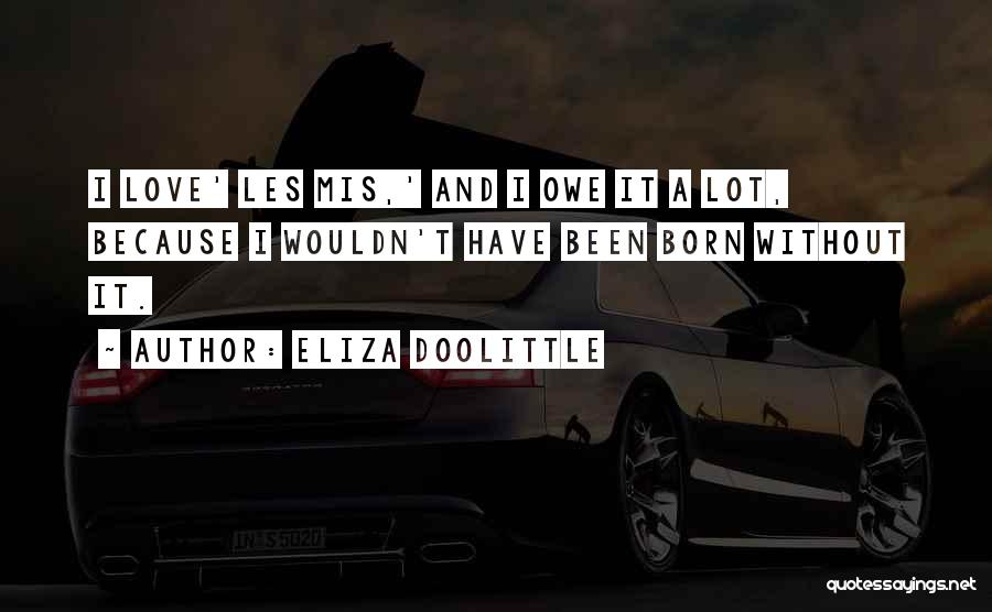 Eliza Doolittle Quotes 1303627