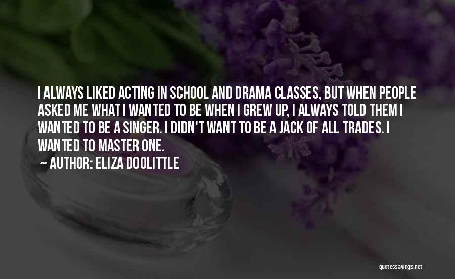 Eliza Doolittle Quotes 2079381