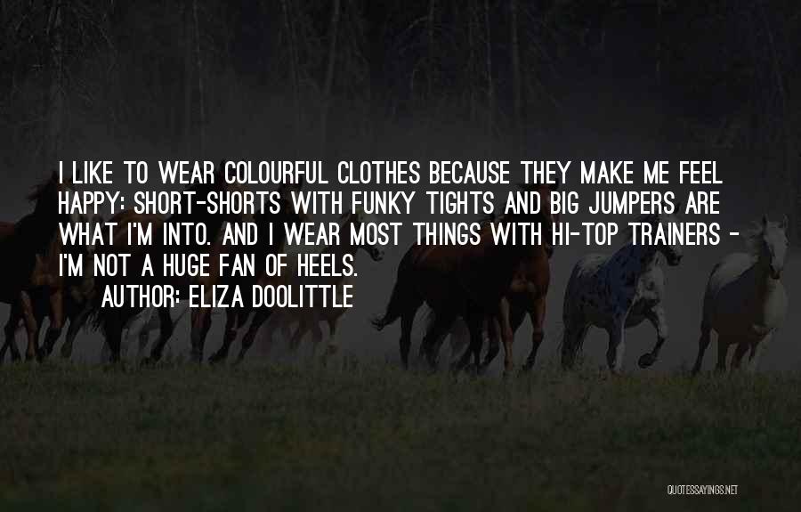 Eliza Doolittle Quotes 2217113