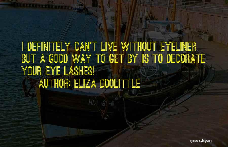 Eliza Doolittle Quotes 2255586