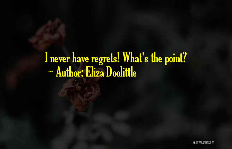 Eliza Doolittle Quotes 282494