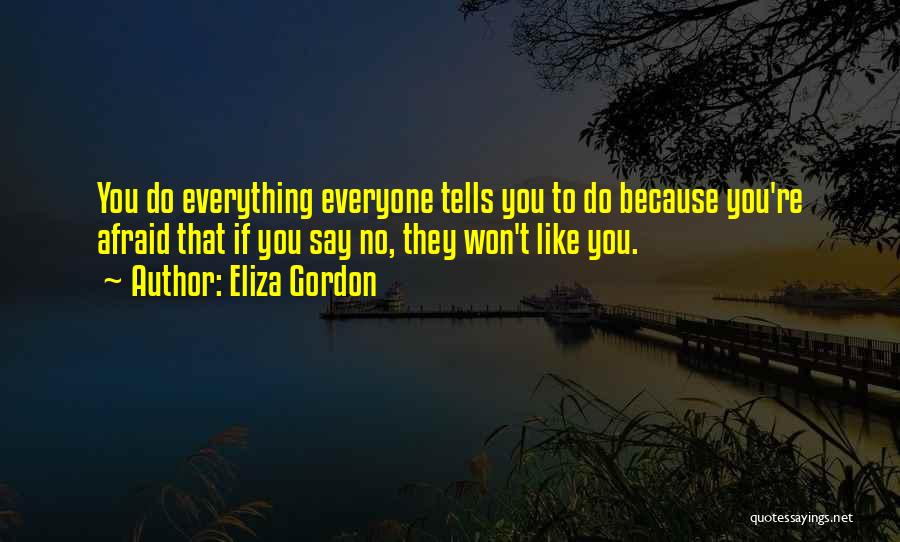 Eliza Gordon Quotes 1062670
