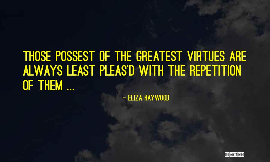 Eliza Haywood Quotes 2232797