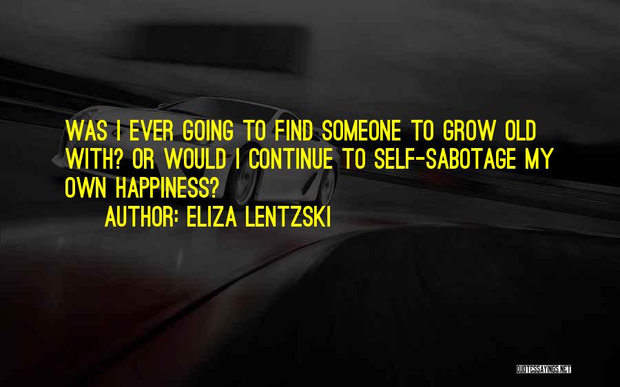 Eliza Lentzski Quotes 526148