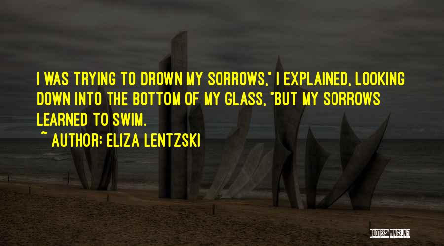 Eliza Lentzski Quotes 645250