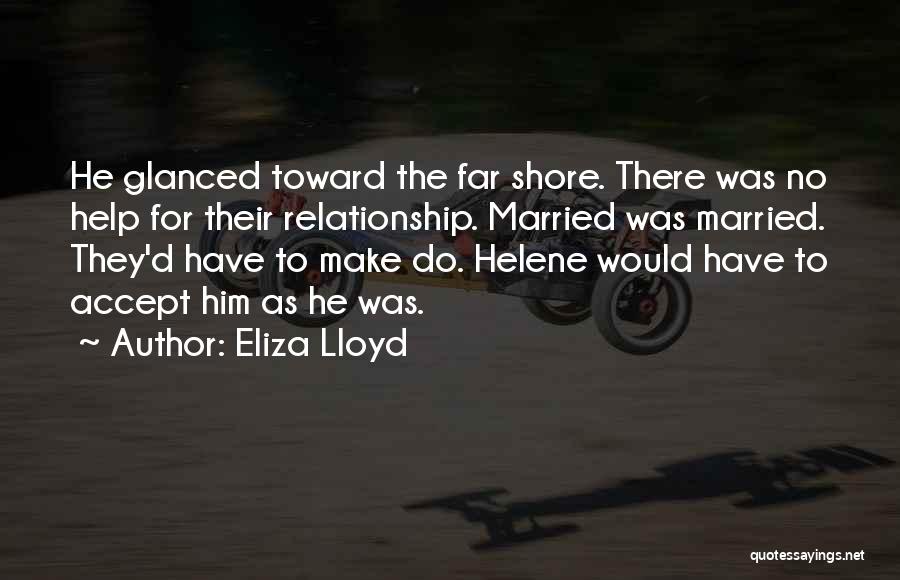 Eliza Lloyd Quotes 2133957