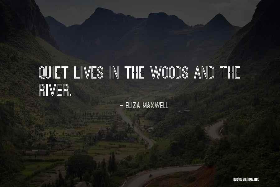 Eliza Maxwell Quotes 1119686 Eliza Maxwell Quotes 1119686