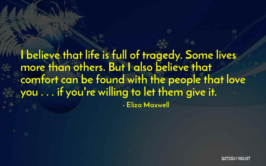 Eliza Maxwell Quotes 813563 Eliza Maxwell Quotes 813563