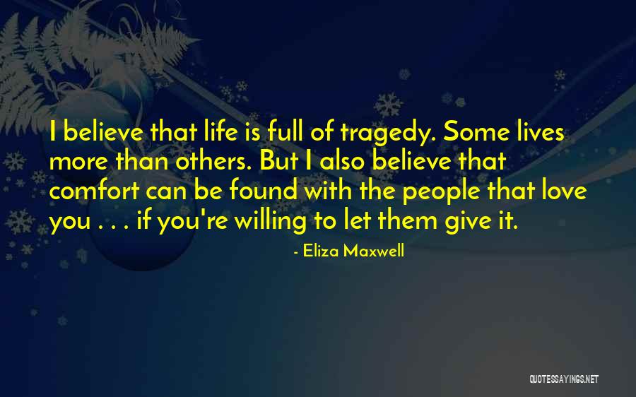 Eliza Maxwell Quotes 813563