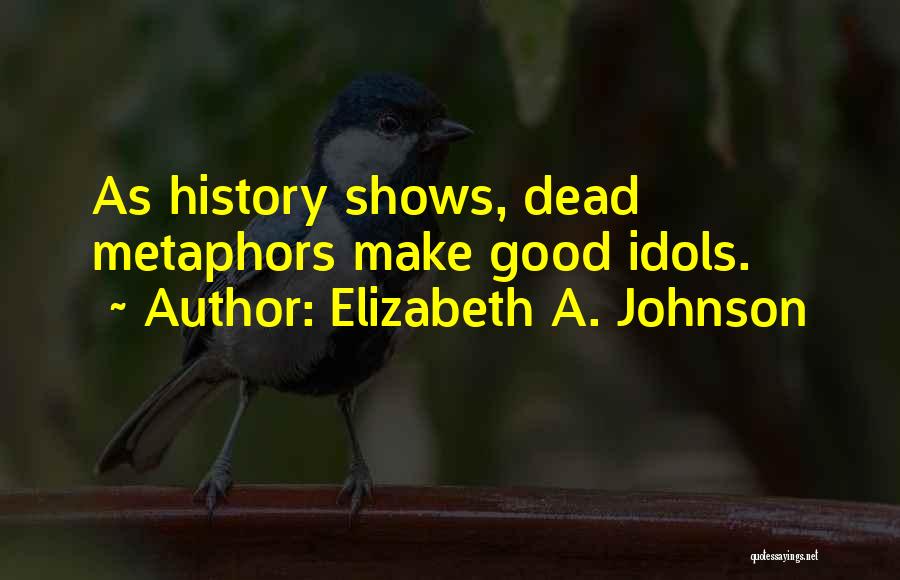 Elizabeth A. Johnson Quotes 1926517