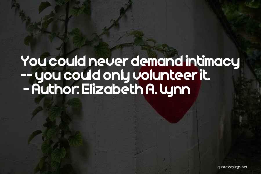 Elizabeth A. Lynn Quotes 405041