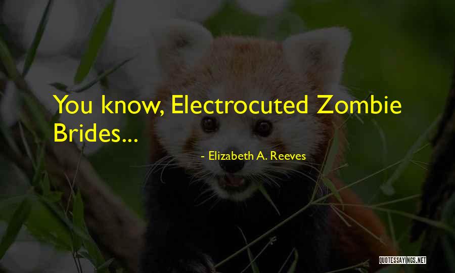 Elizabeth A. Reeves Quotes 1665904 Elizabeth A. Reeves Quotes 1665904