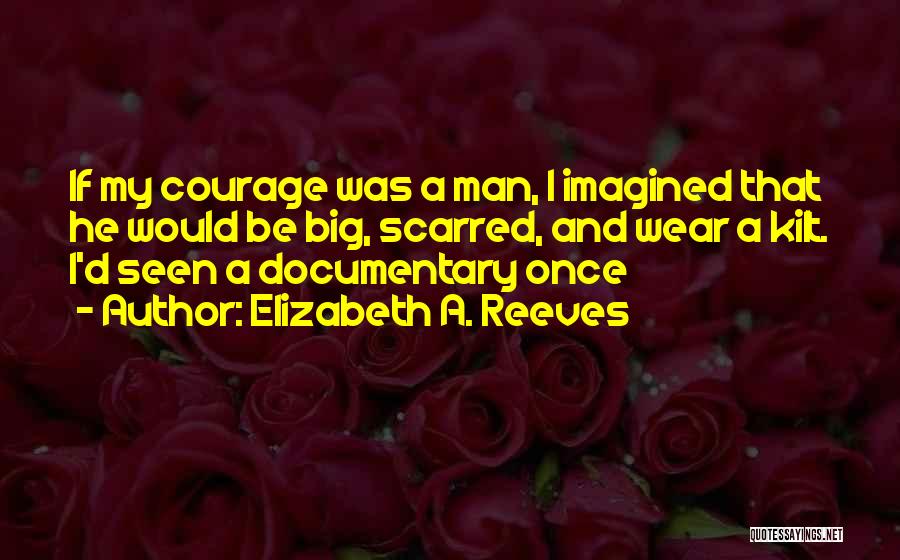 Elizabeth A. Reeves Quotes 383874