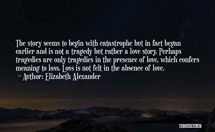 Elizabeth Alexander Quotes 1502581