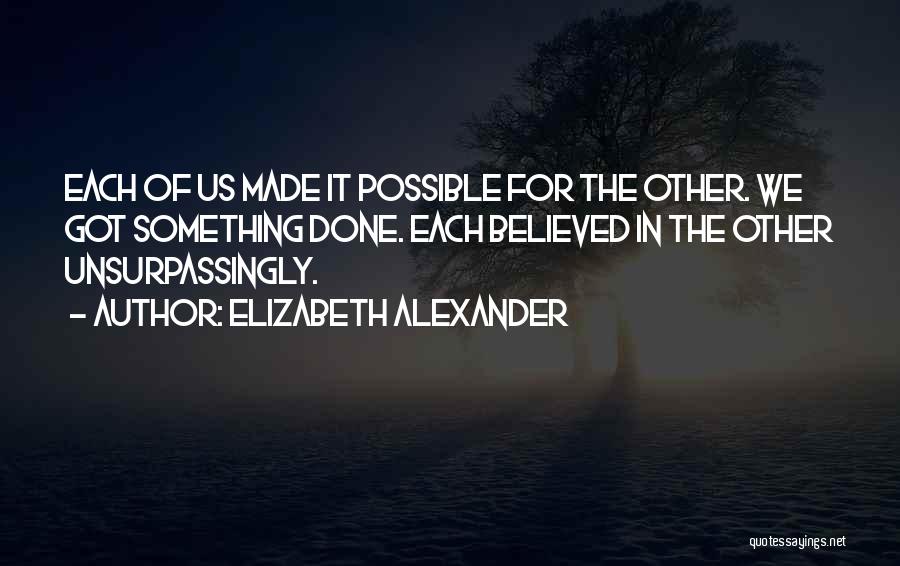 Elizabeth Alexander Quotes 304915