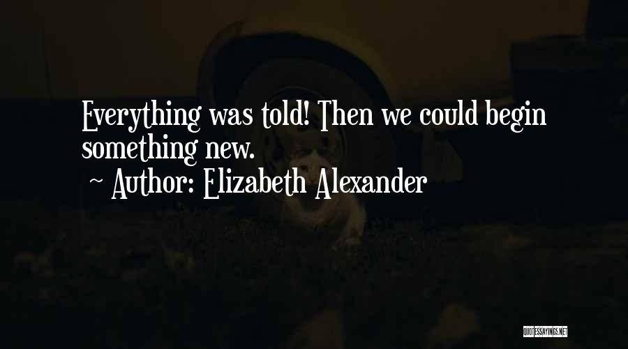 Elizabeth Alexander Quotes 402915