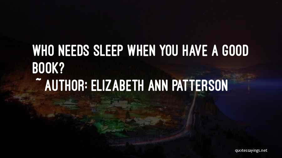 Elizabeth Ann Patterson Quotes 149461