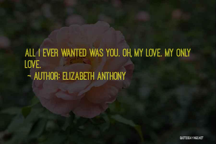 Elizabeth Anthony Quotes 1252457
