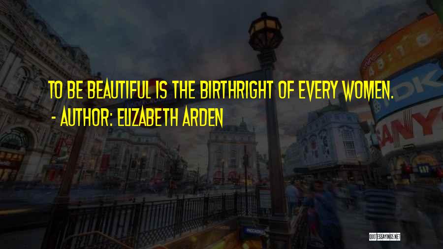 Elizabeth Arden Quotes 876250