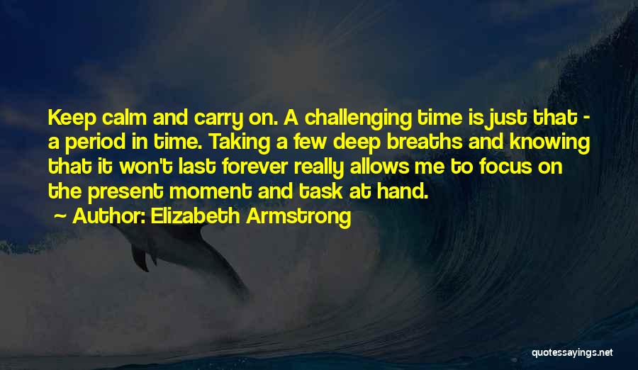 Elizabeth Armstrong Quotes 366089