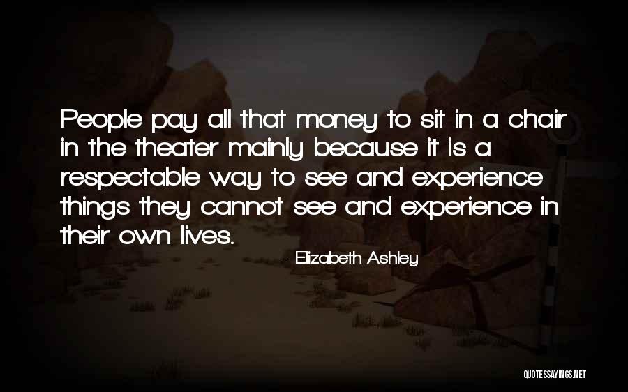 Elizabeth Ashley Quotes 1599412