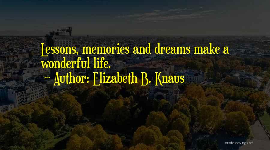 Elizabeth B. Knaus Quotes 1578260