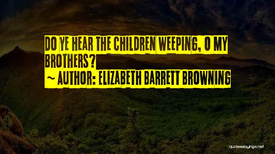 Elizabeth Barrett Browning Quotes 1551018