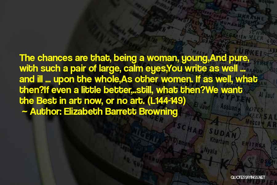 Elizabeth Barrett Browning Quotes 166638