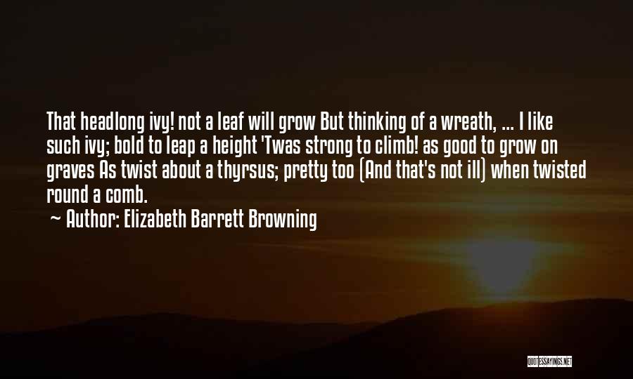 Elizabeth Barrett Browning Quotes 723951