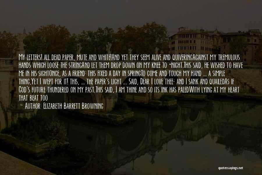 Elizabeth Barrett Browning Quotes 927243