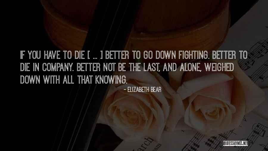 Elizabeth Bear Quotes 192195 Elizabeth Bear Quotes 192195