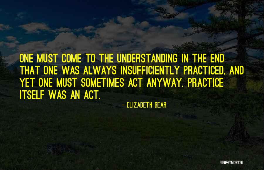 Elizabeth Bear Quotes 200076 Elizabeth Bear Quotes 200076