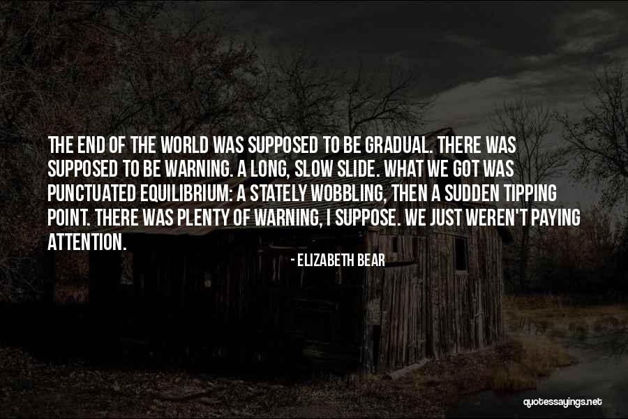 Elizabeth Bear Quotes 2089263 Elizabeth Bear Quotes 2089263