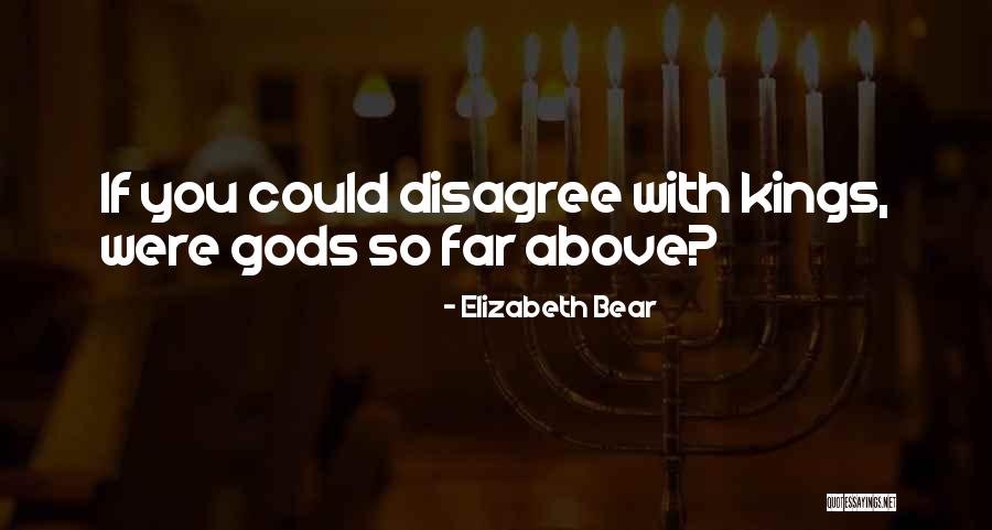 Elizabeth Bear Quotes 657303 Elizabeth Bear Quotes 657303