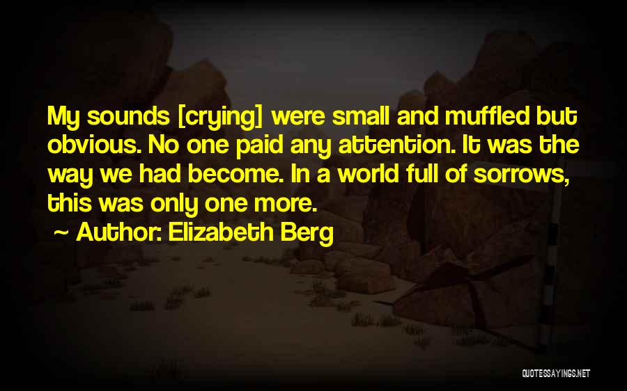 Elizabeth Berg Quotes 1909645