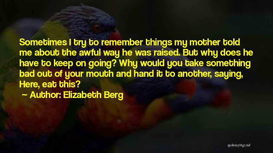 Elizabeth Berg Quotes 2151427