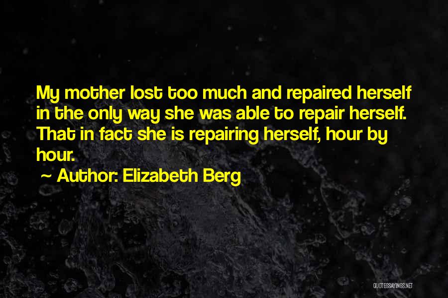 Elizabeth Berg Quotes 2206839