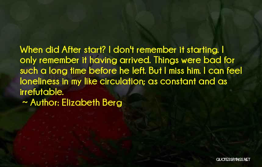Elizabeth Berg Quotes 2256107
