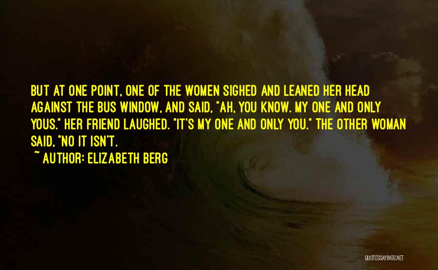 Elizabeth Berg Quotes 450431