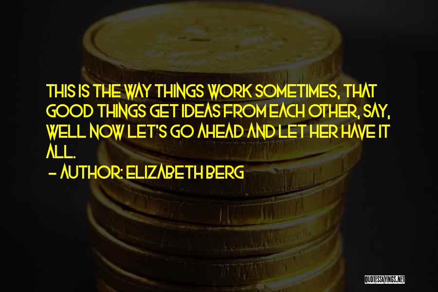 Elizabeth Berg Quotes 838093