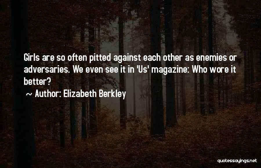 Elizabeth Berkley Quotes 1238743