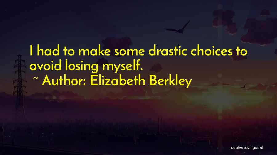 Elizabeth Berkley Quotes 2035448