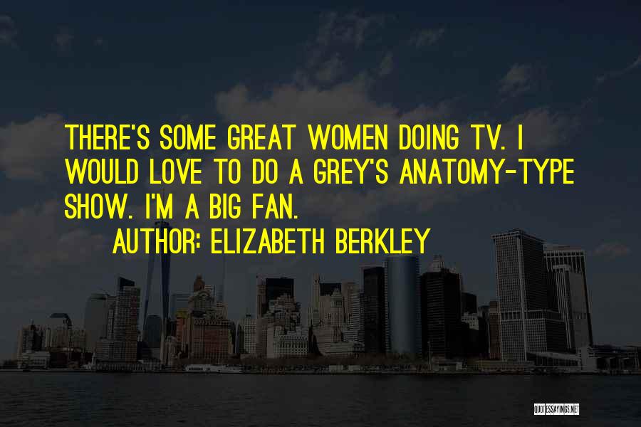 Elizabeth Berkley Quotes 305150
