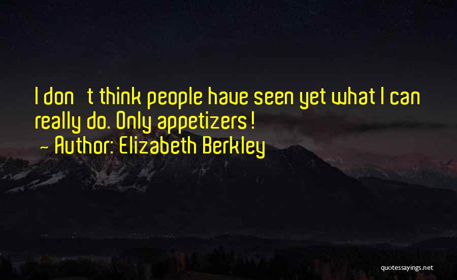 Elizabeth Berkley Quotes 89188