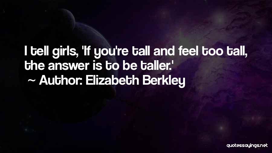 Elizabeth Berkley Quotes 932041