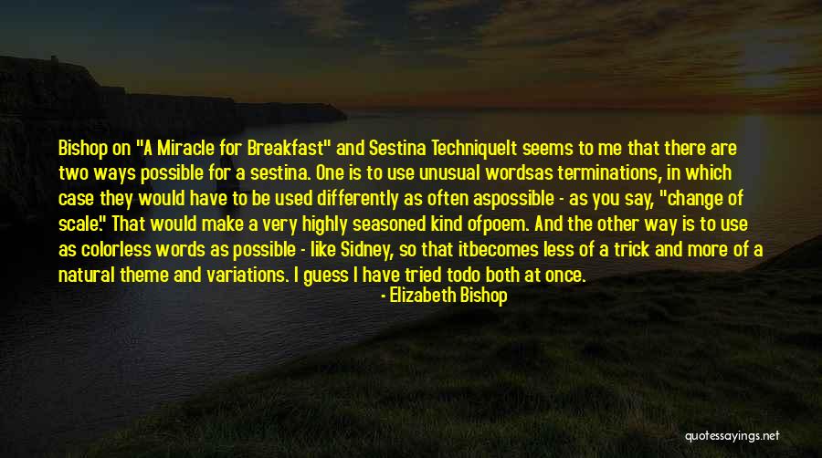 Elizabeth Bishop Poem Quotes By Elizabeth Bishop Elizabeth Bishop Poem Quotes By Elizabeth Bishop
