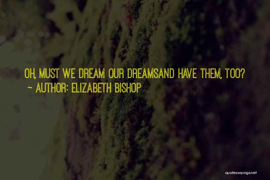 Elizabeth Bishop Quotes 1548892