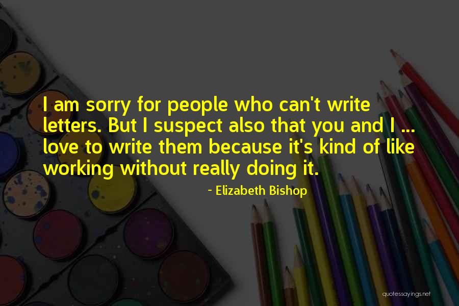 Elizabeth Bishop Quotes 690796