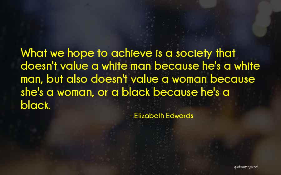 Elizabeth Black Quotes By Elizabeth Edwards Elizabeth Black Quotes By Elizabeth Edwards